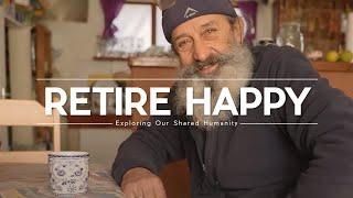 Retire Happy: Creating a Joyful and Fulfilling Life After Work