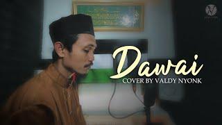 DAWAI  |  COVER BY VALDY NYONK