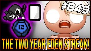 The TWO YEAR Eden Streak! - The Binding Of Isaac: Afterbirth+ #849