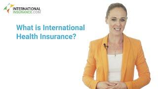 What is International Health Insurance?