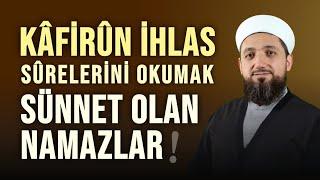 Kafirûn ve ihlas okumanın sünnet olduğu namazlar! | @Kuranı Anlıyorum