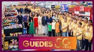 CELEBRAÇÃO DOS 50 ANOS DO GUEDES SUPERMERCADO!