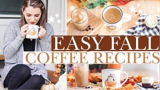 FAVORITE FALL COFFEE RECIPES 2019 | Healthy & Easy Dupes for your favorite drinks