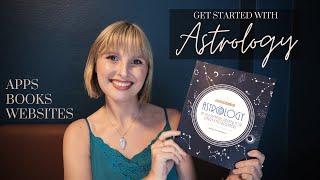ASTROLOGY 101 - My Favourite Websites, Apps and Books | How to Get Started with Astrology