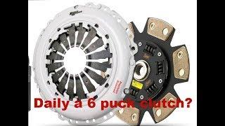 How bad is daily driving a 6 puck clutch?