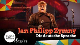 Jan Philipp Zymny / Die deutsche Sprache / Kleine Affäre / Classics