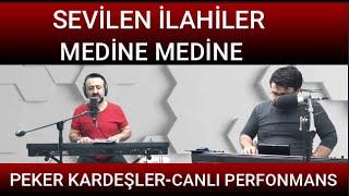 Medine Medine İlahisi Peker Kardeşler 2020