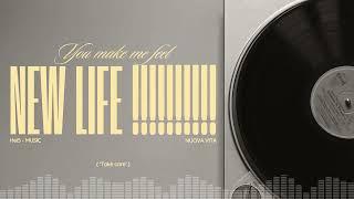 New life - You make me feel