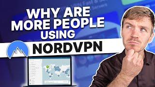 Why Are MORE People Using NordVPN?