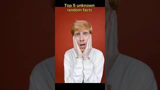 Top 5 unknown random facts #shorts #shortsvideo #randomfacts