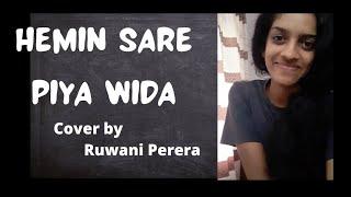 Hemin Sare Piya Wida | හෙමින් සැරේ පියා විදා | Cover by Ruwani Perera