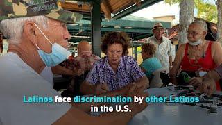 Latinos face discrimination by other Latinos in the U.S.