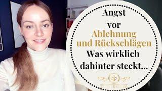 Angst vor Ablehnung und Rückschlägen | Steffi Kessler