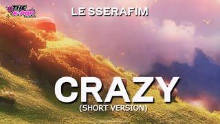 [르세라핌] LE SSERAFIM - ‘CRAZY’ (Short Version)