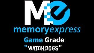 Watch Dogs - Memory Express Game Grade (June.2014)