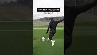 POV: That one player… #soccer #football #fussball