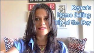 Reyna's Home Seller Tip for the Day - How to sell your house effectively!