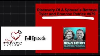 Discovery Of A Spouse’s Betrayal | Tyler and Brannon Patrick #679