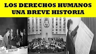 DECLARACION DE LOS DERECHOS HUMANOS Y SU HISTORIA