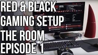 Red&Black Gaming Setup | The Room Episode 1