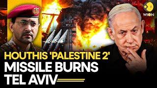 Israel Houthi LIVE: Deadly 'Palestine 2' Ballistic Missiles Burns Tel Aviv | Netanyahu Warns Houthis