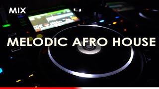 Melodic Afro House MIX | African Vibes