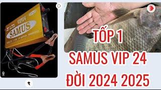 samus vip 24 tốp 1 máy tốt 2024 2025 tiết kiệm điện . siêu rô phi. ko kén nước. igbt inverter