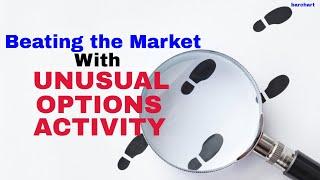 Beating the Market with Unusual Options Activity