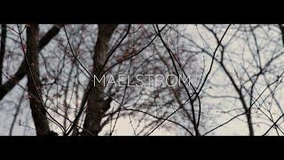 MAELSTROM | Visual Poetry