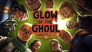 Fallout 76 Season 20: Glow of the Ghoul 