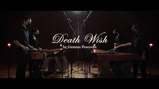 "Death Wish" by Gemma Peacocke | Vanderbilt Percussion Group