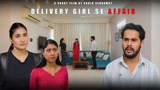 Delivery girl se Affair | Sanju sehrawat 2.0 | Short film