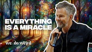 Pete Greig | Everything's A Miracle | We Do Weird