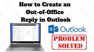 How to Create an Out of Office Reply in Outlook