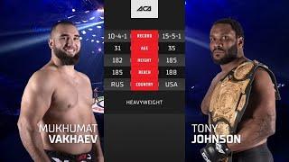 ACA 132: Мухомад Вахаев vs. Тони Джонсон | Mukhomad Vakhaev vs. Tony Johns