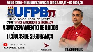 UFPB TI - Armazenamento de Dados e Cópias de Segurança - Pós-EDITAL - Téc. de Tecnologia da Inform.