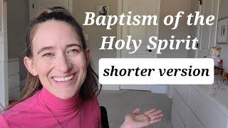 Testimony: Baptism of the Holy Spirit: (shorter version)