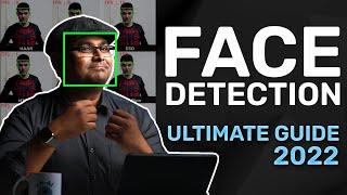 What is Face Detection? – The Ultimate Guide for 2022