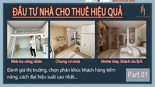 ĐẦU TƯ NHÀ CHO THUÊ HIỆU QUẢ-  Nhà trọ chung cư mini, homestay tòa CHDV thực chiến Part 01