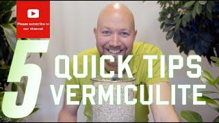 5 Quick tips regarding Vermiculite