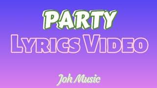 Party (Official Lyric Video) - Joh Music