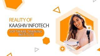 Reality of kaashiv Infotech -Software Training Institute