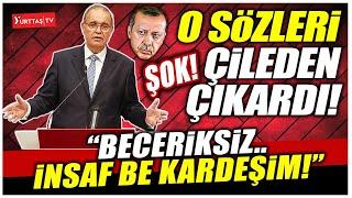 Erdoğan'ın sözleri Faik Öztrak'ı çileden çıkardı! 'Beceriksiz.. İnsaf be kardeşim!'