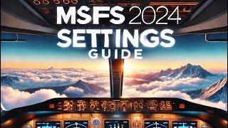 MSFS 2024: My Ultimate Settings for Best Performance & Stunning Quality