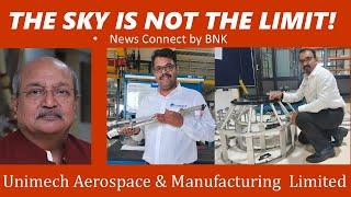 The Sky is Not The Limit - for this Bengaluru startup Unimech Aerospace Manufacturing Limted