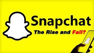 Snapchat - The Rise and Fall?