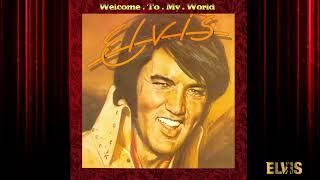 Elvis Presley - Welcome To My World - Full Album