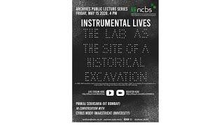 Archives Public Lecture Series: Instrumental Lives: The lab as the site of historical excavation