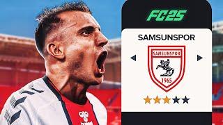 SAMSUNSPOR İLE HEDEF AVRUPA LİGİ ! EA FC 25 SAMSUNSPOR REBUİLD