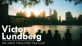 An Indie Folk/Pop Playlist | Best of Victor Lundberg (vol.2)